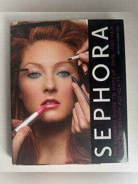 Sephora: The Ultimate Guide to Makeup, Skin, and Hair | Hardcover | Like New